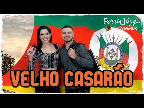 Renata & Juninho - VELHO CASARÃO