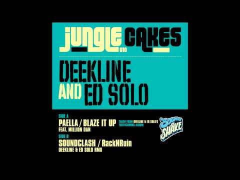 Deekline & Ed Solo ft.Million Dan - Paella(Blaze It Up)