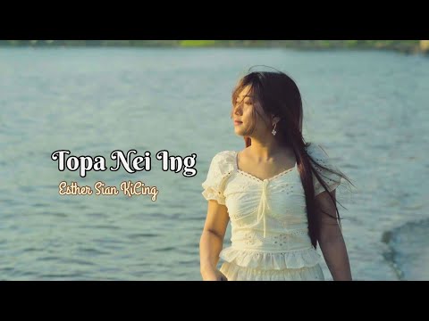 TOPA NEI ING | Esther Sian KiCing by Esther Sian KiCing — Official Music Video