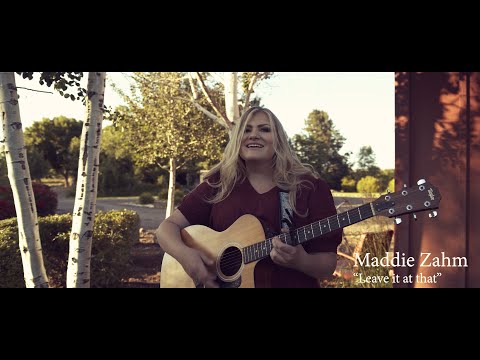 Maddie Zahm- Leave It At That (Official Music Video)