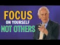 Jim Rohn - Focus On Yourself Not Others - Jim Rohn's Best Ever Motivational Speech