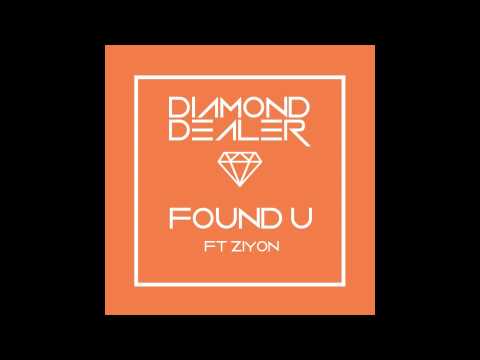 Diamond Dealer - Found ft Ziyon (House Music)