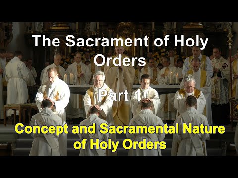 The Sacrament of the Holy Orders 1   Concept and Nature of the Sacrament