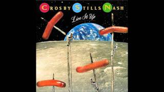 Crosby Stills &amp; Nash - Live It Up