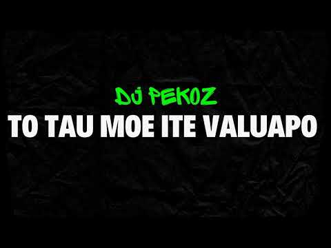 DJ PEKOZ - TO TAU MOE ITE VALUAPO (TUVALUAN SONG 2022)