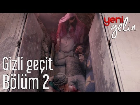 Yeni Gelin 2. Bölüm - Gizli Geçit