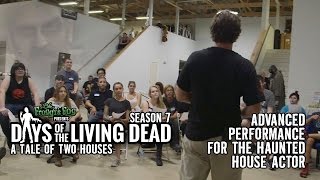 Advanced Performance for the Haunted House Actor | #DOTLD 2016 E6 Days of the Living Dead