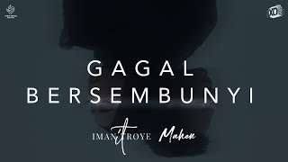 Mahen, Iman Troye - Gagal Bersembunyi (Official Music Video)