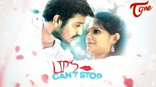 Lips Can’t Stop | Telugu Short Film 2016 | by Nani Pagadala