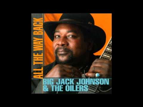 Big Jack Johnson & The Oilers - Crack headed woman