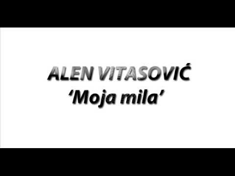 Alen Vitasović  - Moja mila (OFFICIAL AUDIO)