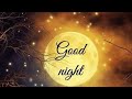 GOOD NIGHT ENGLISH SONG GOOD NIGHT WISHES SLEEP WELL SWEET DREAMS