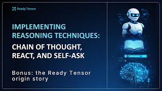 Implementing Reasoning Techniques: Chain of Thought, ReAct, and Self-Ask