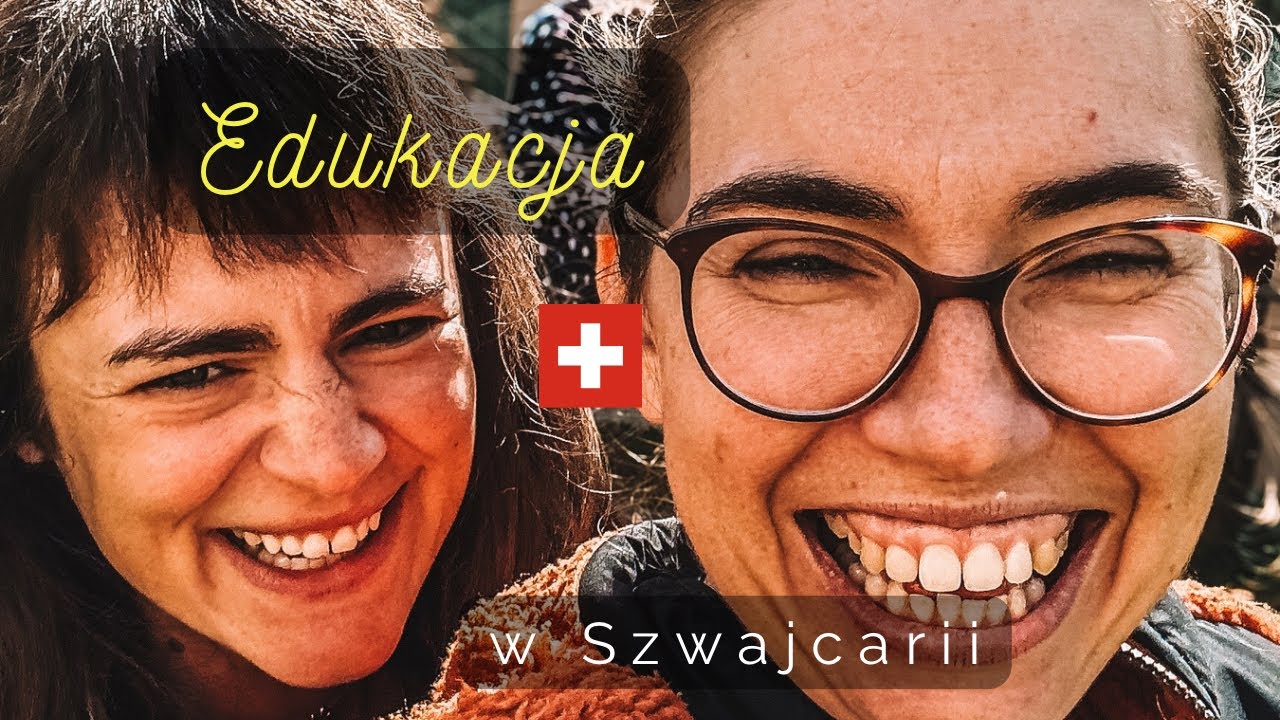 Jak wygląda system edukacji w Szwajcarii okiem polskiej mamy - Olga Dyrda.
