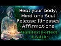 140 HEALING HEALTH AFFIRMATIONS TO MANIFEST HEALTHY MIND BODY SOUL HEAL ILLNESSES LAW OF ATTRACTION