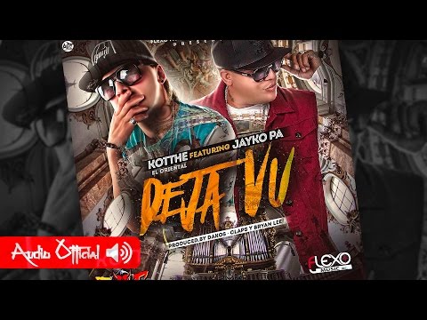 Kotthe "El Oriental" Ft Jayko PA - Deja Vu (Audio Official)