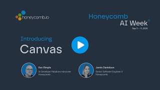 Introducing Honeycomb Intelligence Canvas