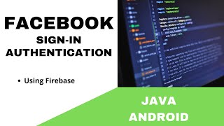 ANDROID - FACEBOOK SIGN-IN AUTHENTICATION || TUTORIAL  IN JAVA ||
