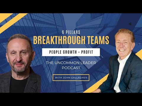 How to Build a Breakthrough Leadership Team | Mike Goldman on The Uncommon Leader Podcast