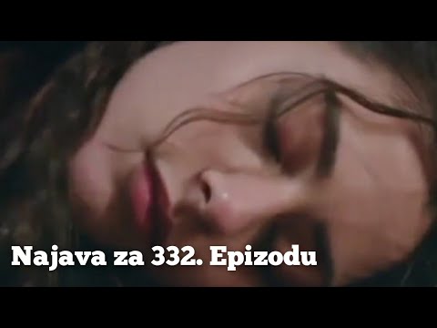 Najava za 332. Epizodu (sad nam je i more svjedok) Emanet - Fatalna Ljubav