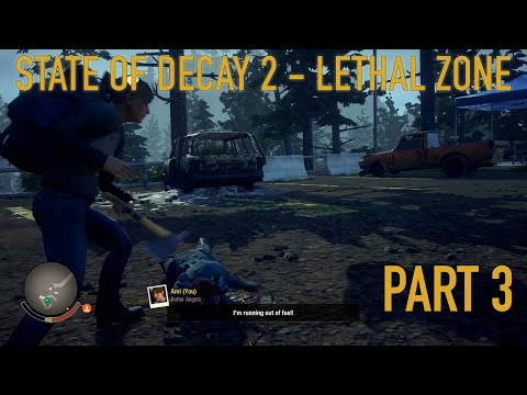 STATE OF DECAY 2 LETHAL ZONE Full Game Walkthrough - No Commentary Part 3