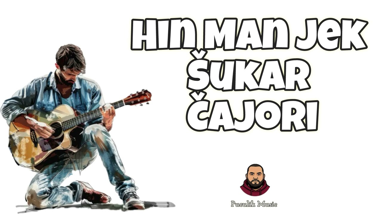 Hin Man Jek Šukar Čajori : Puculik Music AI 2026