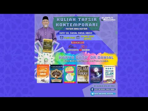 Kuliah Tafsir Kontemporari Dato' Dr. Danial Zainal Abidin (5:30) [10 MEI 2020]