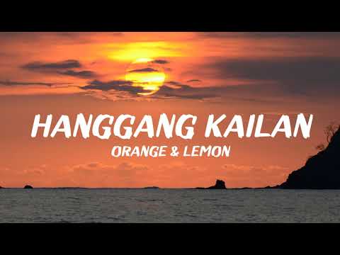 Orange & Lemons - Hanggang Kailan (Lyrics)