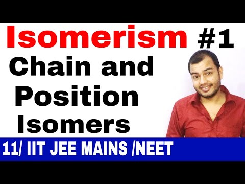 Class 11 chapter 12 | ISOMERiSM 01 | Introduction : Chain and Position Isomerism IIT JEE MAINS/NEET