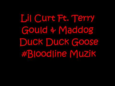 Lil Curt Ft. Terry Gould & Maddog "Duck Duck Goose"
