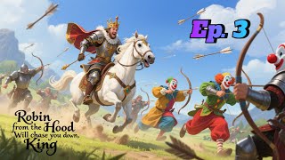 Ep.3 Robin from the Hood Will Chase down the King Mount and Blade II Bannerlord