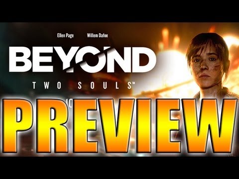 Beyond: Two Souls Preview + Impressions | GamersCast