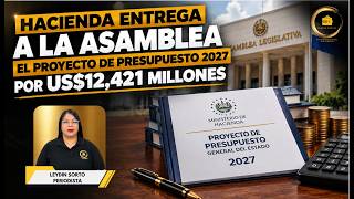 Hacienda entrega a la Asamblea el Proyecto de Presupuesto 2027 por US$12,421 millones