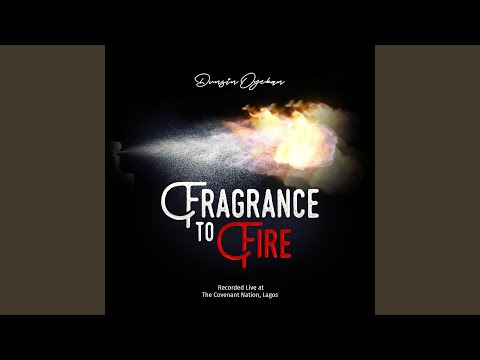 Fragrance to Fire