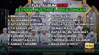 Download lagu ASYIQOL MUSTHOFA PEKALONGAN FULL ALBUM 2026 || ASYIQOL MUSTHOFA mp3