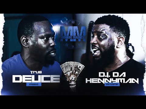 DI Da Hennyman vs Trub Deuce