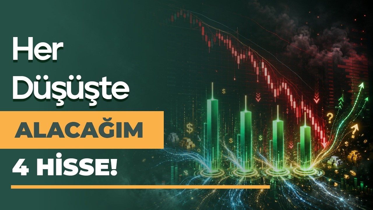 Her Büyük Düşüşte Alım Yapacağım 4 Güçlü Hisse | Takas, Yabancı Payı ve Gelecek Analizi