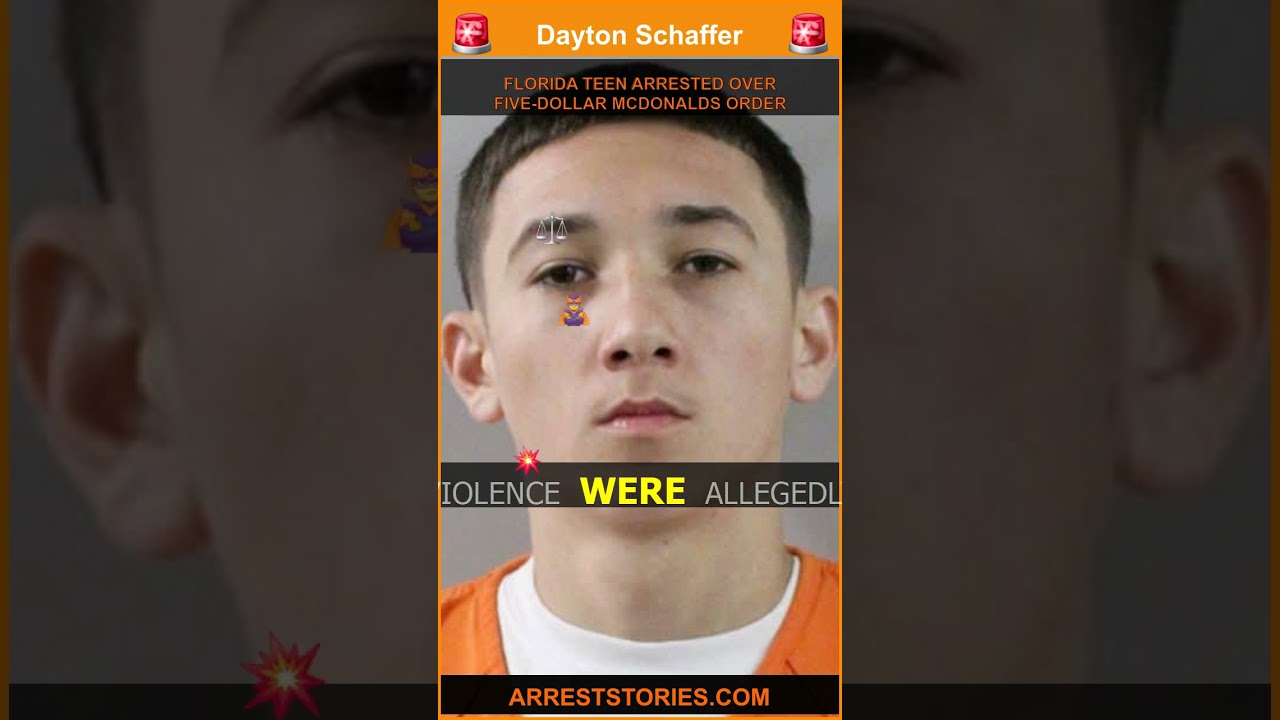 FLORIDA TEEN ARRESTED OVER FIVE-DOLLAR MCDONALDS ORDER