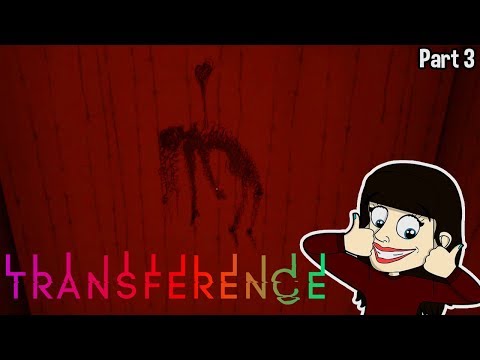 Transference Walkthrough - Part 3 - GETTING OUT OF HAND