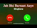 New Ringtone 2025 Jab Bhi Barsaat Aaye Song Ringtone Dhun Arijit Singh Ringtone L JJ Ringtone