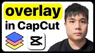 How To Add Overlay in CapCut PC