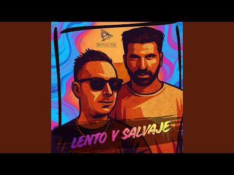 Lento Y Salvaje