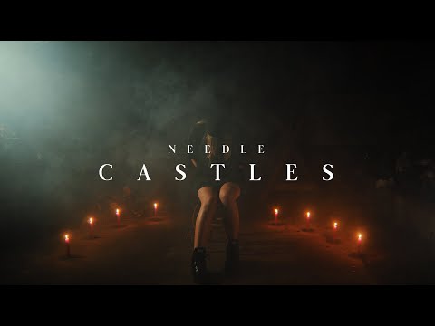 Needle - Castles (Official Music Video)