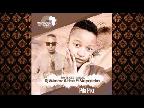 PIKI PIKI - DJ MIMMZ AFRICA FEAT MAPASEKA