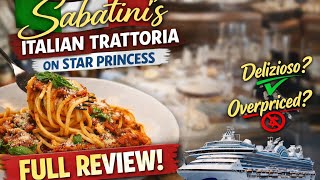 🍝 Sabatini’s Italian Trattoria Review On Star Princess 🚢