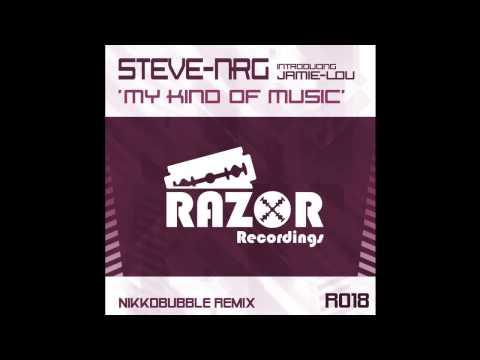Steve NRG introducing Jamie Lou - My Kind Of Music (Nikkdbubble Remix) (Razor Recordings)
