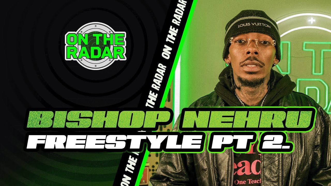 The Bishop Nehru "On The Radar" Freestyle (PART 2)