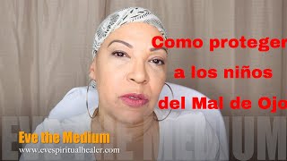 Como Proteger Los Niños Del Mal De Ojo