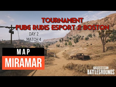MATCH 4 MIRAMAR - (Day 2) - TOURNAMENT PUBG MOBILE RUDIS 2 BOSTON