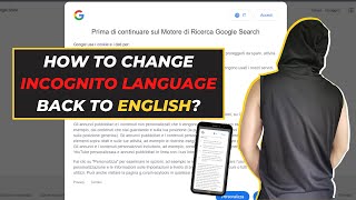 How To Change Incognito Language Back To English (Step-By-Step Guide  2022)